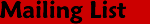 Mailing List